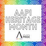 Atlanta Pride Celebrates AAPI Month