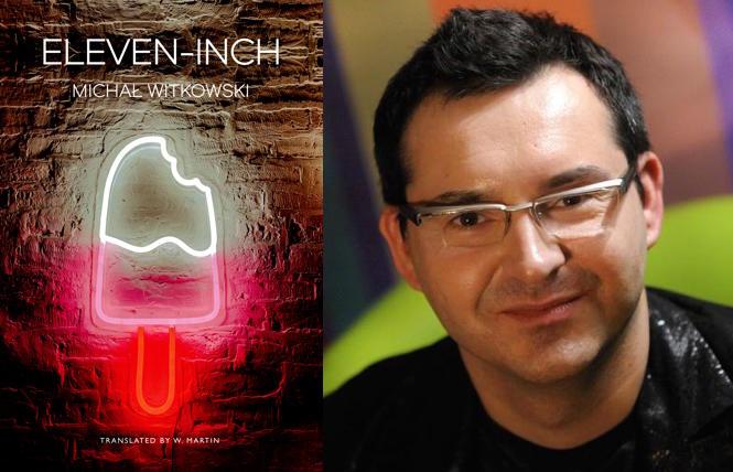 Bay Area Reporter :: The work of sex: Michal Witkowski's 'Eleven-Inch' addresses sex as survival - Vimarsana News