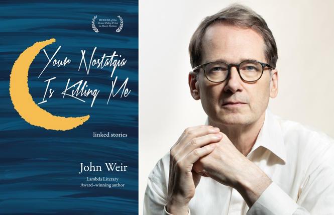 Bay Area Reporter :: John Weir's 'Your Nostalgia is Killing Me' - Vimarsana News