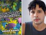 Latinx Love: Edgar Gomez' 'High-Risk Homosexual'