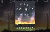 Friday night frights: 'The Bright Lands' by John Fram